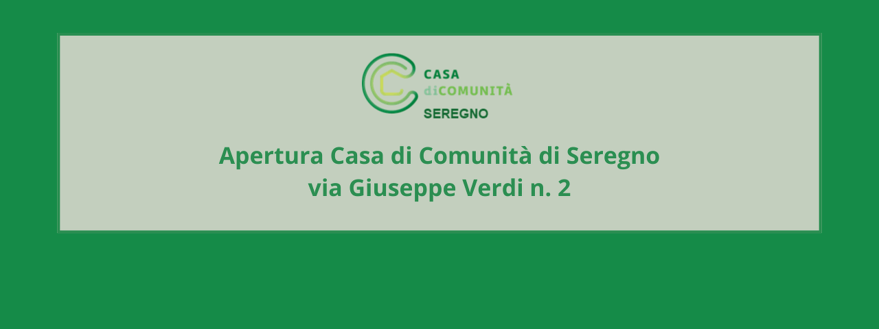 Attivazione Casa di Comunità di Seregno